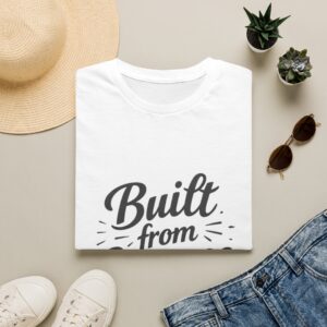 Built From Courage T-Shirt — Inspirational Motivational Tee for Survivors & Everyday Strength